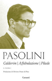 Il teatro. 1: Calderon-Affabulazione-Pilade