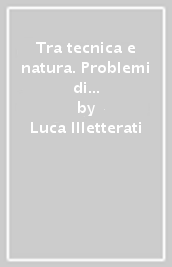 Tra tecnica e natura. Problemi di ontologia del vivente in Heidegger