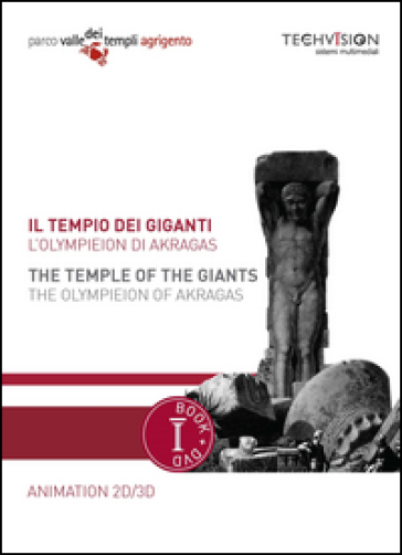 Il tempio dei giganti. L'Olympieion di Akragas. Ediz. multilingue. Con DVD - Assia Petricelli