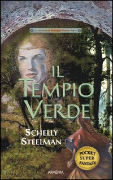 Il tempio verde. Le cronache di Andorran. 1. - Schelly Steelman