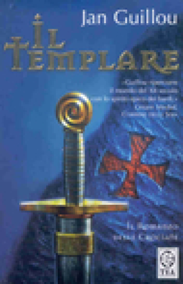 Il templare. Romanzo delle crociate. 1. - Jan Guillou