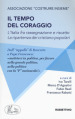 Il tempo del coraggio. L Italia fra rassegnazione e riscatto. La ripartenza dei cristiano popolari