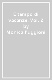 È tempo di vacanze. Vol. 2