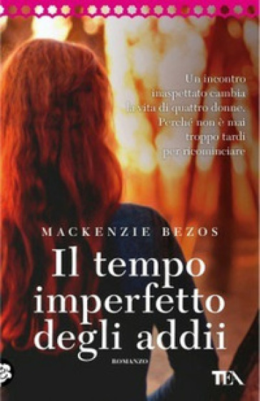 Il tempo imperfetto degli addii - Bezos MacKenzie