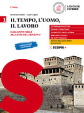 Il tempo, l uomo, il lavoro. Per il triennio delle Scuole superiori. Con e-book. Con espansione online. Vol. 1: Dall anno Mille alla fine del Seicento