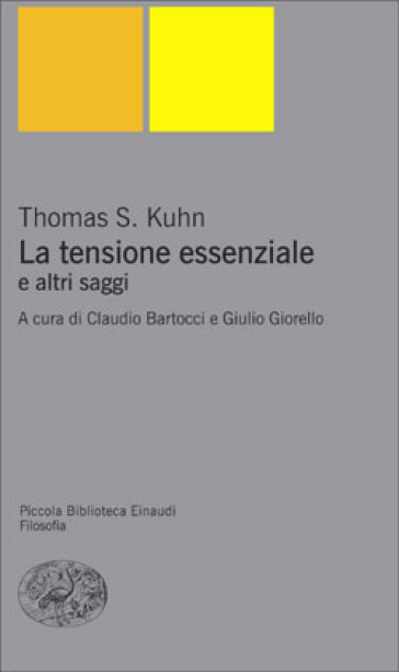 La tensione essenziale e altri saggi - Thomas S. Kuhn