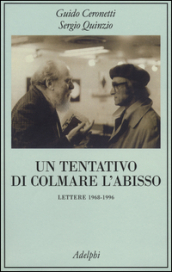 Un tentativo di colmare l abisso. Lettere 1968-1996