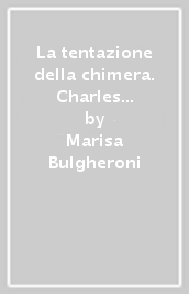 La tentazione della chimera. Charles Brockden Brown e le origini del romanzo americano