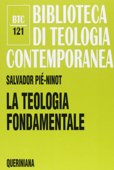 La teologia fondamentale. «Rendere ragione della speranza» (1 PT 3,15) - Salvador Pié-Ninot