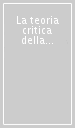 La teoria critica della religione. Il fenomeno religioso nell analisi della Scuola di Francoforte