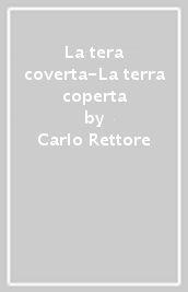 La tera coverta-La terra coperta