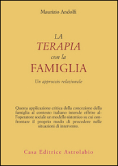 La terapia con la famiglia. Un approccio relazionale