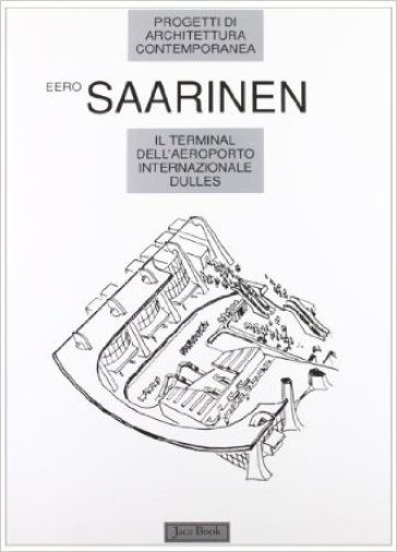 Il terminal dell'aeroporto internazionale Dulles - Eero Saarinen