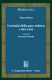 I termini della pace tedesca e altri scritti