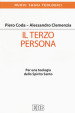 Il terzo persona. Per una teologia dello Spirito Santo