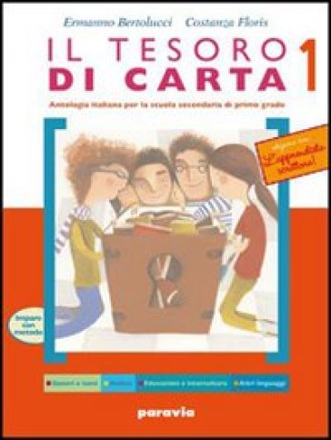 Il tesoro di carta. Antologia. Con Mito ed epica. Ediz. gialla. Con espansione online. Per la Scuola media. Con CD-ROM. 1. - Ermanno Bertolucci - Costanza Floris