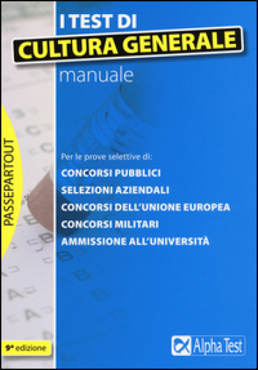 I test di cultura generale. Manuale - Massimiliano Bianchini - Fausto Lanzoni