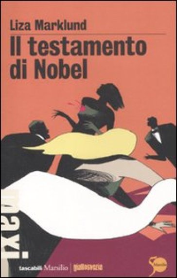 Il testamento di Nobel. Le inchieste di Annika Bengtzon. 6. - Liza Marklund