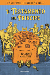 Il testamento del Principe. Il primo puzzle letterario per ragazzi