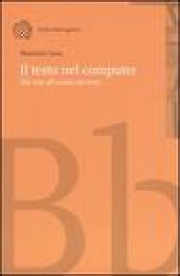 Il testo nel computer. Dal web all'analisi dei testi - Maurizio Lana