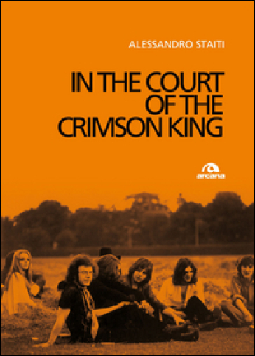 In the court of the Crimson King - Alessandro Staiti