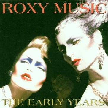 the early years - Roxy Music