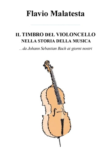 Il timbro del violoncello nella storia della musica - Flavio Malatesta