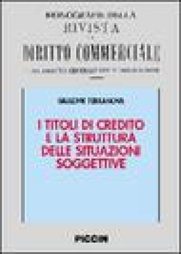 I titoli di credito e la struttura delle situazioni soggettive - Giuseppe Terranova