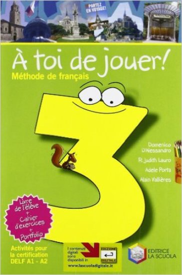 A toi de jouer! Méthode de français. Per la Scuola media. Con CD-ROM. 3. - Domenico D