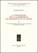 La tradizione della «Commedia» dai manoscritti al testo. 2: I codici trecenteschi (oltre l antica vulgata) conservati a Firenze