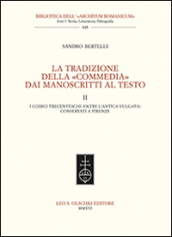 La tradizione della «Commedia» dai manoscritti al testo. 2: I codici trecenteschi (oltre l