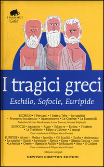 I tragici greci. Eschilo, Sofocle, Euripide. Ediz. integrale - Eschilo - Sofocle - Euripide