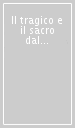 Il tragico e il sacro dal Cinquecento a Racine. Atti del Convegno internazionale (Torino-Vercelli, 14-16 ottobre 1999)