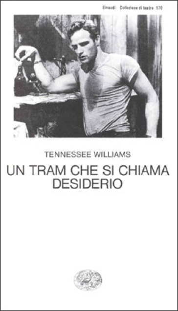 Un tram che si chiama Desiderio - Tennessee Williams