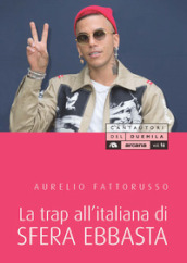 La trap all italiana di Sfera Ebbasta