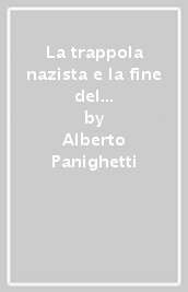 La trappola nazista e la fine del comandante Raffaele Menici