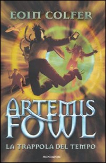 La trappola del tempo. Artemis Fowl - Eoin Colfer