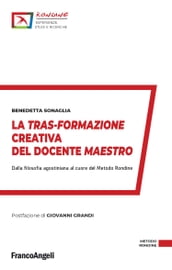 La tras-formazione creativa del docente maestro