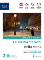 Le trasformazioni della storia. Con Connessioni con la storia. Per le Scuole superiori. Con e-book. Con espansione online. Vol. 2