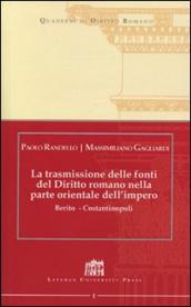 La trasmissione delle fonti del Diritto Romano nella parte Orientale dell