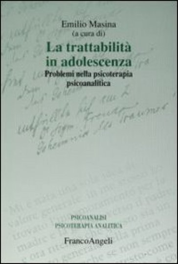 La trattabilità in adolescenza. Problemi nella psicoterapia psicoanalitica