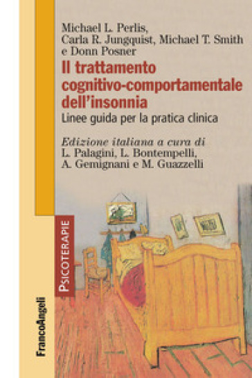 Il trattamento cognitivo-comportamentale dell'insonnia. Linee guida per la pratica clinica - Carla Jungquist - Michael Perlis - Donn Posner - Michael T. Smith