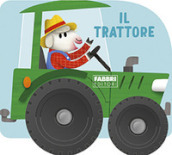 Il trattore. I libri con le ruote. Mini. Ediz. a colori