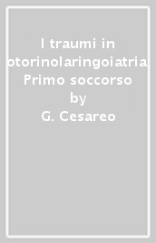 I traumi in otorinolaringoiatria. Primo soccorso