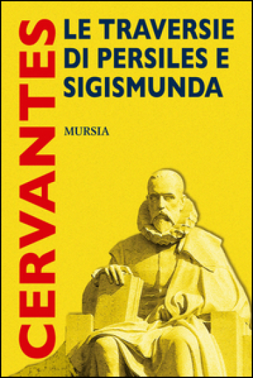 Le traversie di Persiles e Sigismunda - Miguel de Cervantes Saavedra