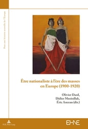 Être nationaliste à l ère des masses en Europe (19001920)