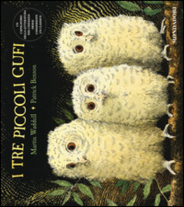 I tre piccoli gufi. Ediz. illustrata - Martin Waddell - Patrick Benson