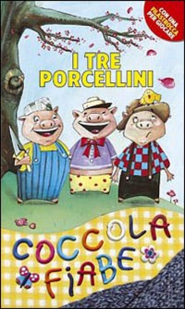 I tre porcellini. Ediz. illustrata - Sara Benecino