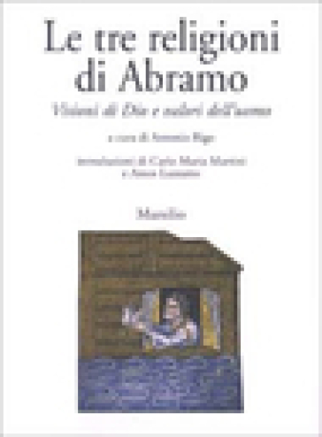 Le tre religioni di Abramo. Visioni di Dio e valori dell'uomo