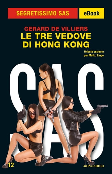 Le tre vedove di Hong Kong (Segretissimo SAS) - Gerard DE VILLIERS